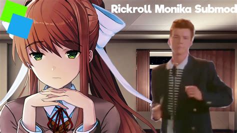 Rickroll Monika Submod Monika After Story Mod Youtube