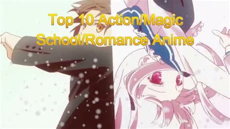 Top 10 Actionmagicschoolromance Anime Youtube