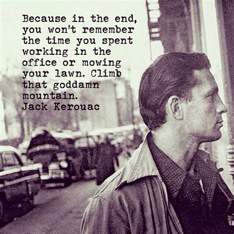 Kerouac Jack Kerouac Quotes Jack Kerouac Poet Quotes