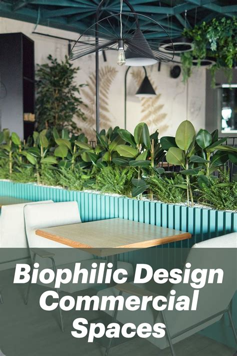 Biophilic Design Commercial Spaces In 2021 Commercial Design Design