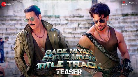 BADE MIYAN CHOTE MIYAN Title Track Teaser Akshay Kumar Tiger