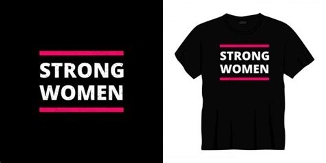Premium Vector Strong Women Typography T Shirt Design