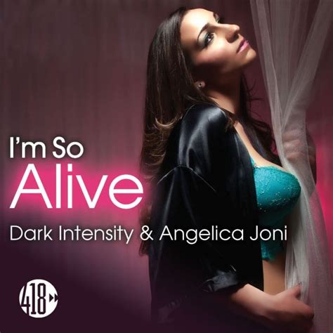 Dark Intensity And Angelica Joni Im So Alive Artistrack Edm Music