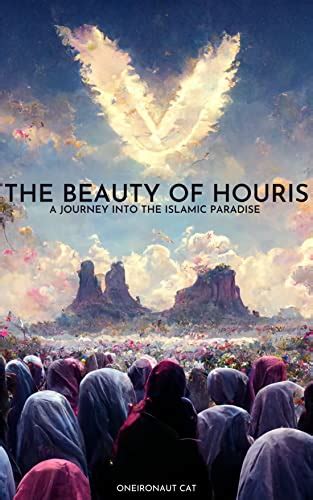 The Beauty Of Houris A Journey Into The Islamic By Oneironaut Cat