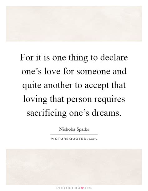 For It Is One Thing To Declare Ones Love For Someone And Quite