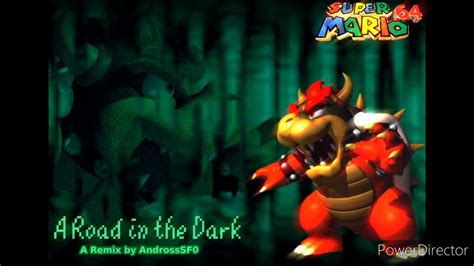Super Mario 64 Koopas Road Remix A Road In The Dark Youtube