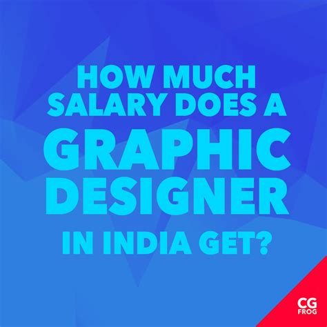 How Much Salary Does A Graphic Designer In India Get Cgfrog