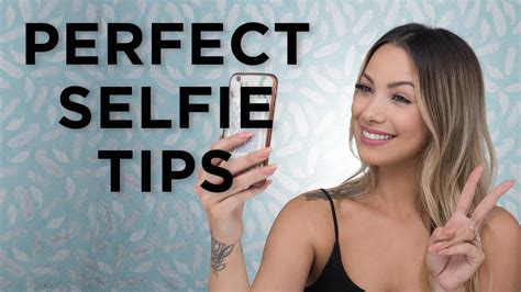 Perfect Selfie Tips Youtube