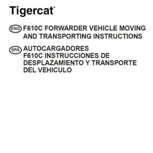 Tigercat F C Forwarder Vehicle Moving And Transporting Instructions