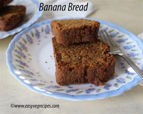 Banana Bread Recipe How To Make Banana Bread E A T Easyvegrecipes