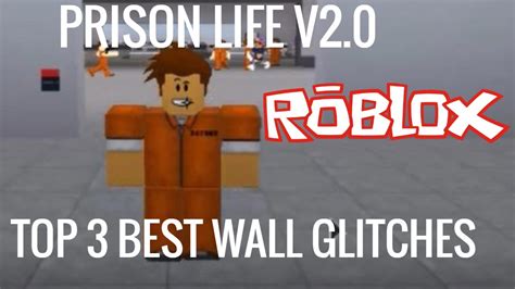 Roblox Prison Life V20 Top 3 Best Wall Glitches Youtube