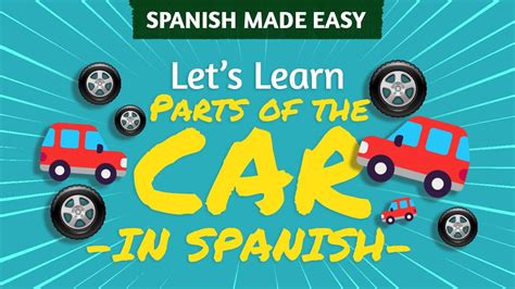 Parts Of The Car In Spanish Spanish Made Easy Youtube