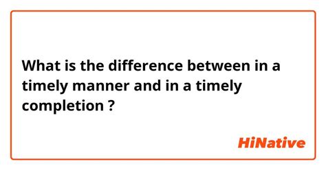 🆚what Is The Difference Between In A Timely Manner And In A Timely