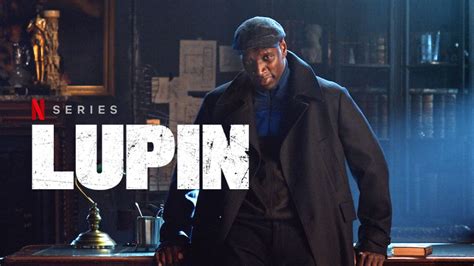 Lupin Trama Cast Trailer Recensione E Anticipazioni Stagione 2 Dejavu
