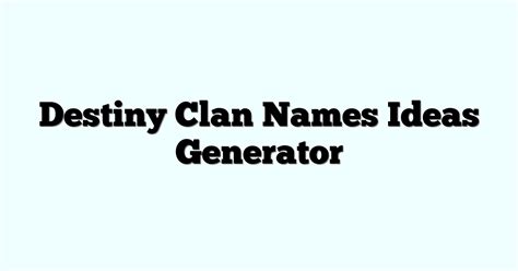 Destiny Clan Names Ideas Generator Funny And Cool 2024