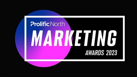 Meet The Prolific North Marketing Awards Judges For 2023 Prolific North