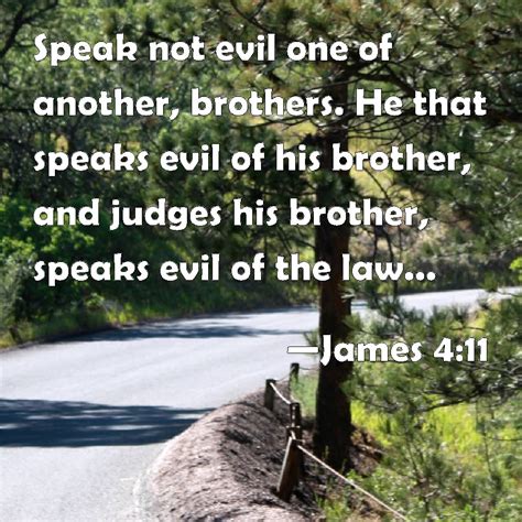 James Speak Not Evil One Of Another Brothers He That Speaks Evil Of His Brother And