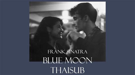 Frank Sinatra Blue Moon Thaisub Youtube