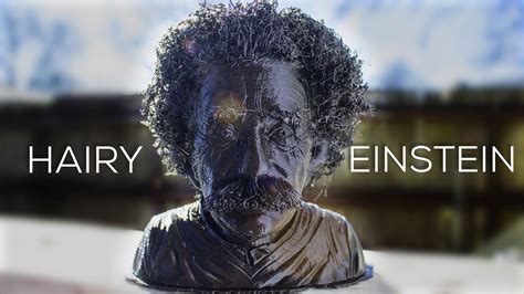 Hairy Einstein How To 3d Print With Hair Hairyprints Challenge