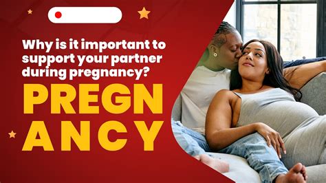 Why Is It Important To Support Your Partner During Pregnancy Youtube