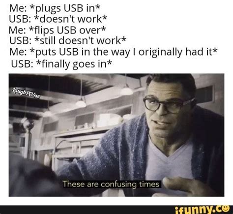 Me Plugs Usb In Usb Doesnt Work Me Flips Usb Overªº Usb