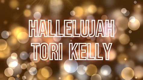 Hallelujah Tori Kelly Lyrics Youtube