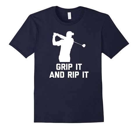 Funny Golf Shirt Grip It And Rip It T Shirt Funny Golfing Tee 4lvs