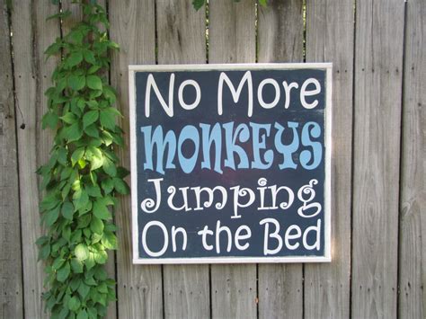 No More Monkeys Jumping On The Bed Wooden Sign By Leapoffaithsigns