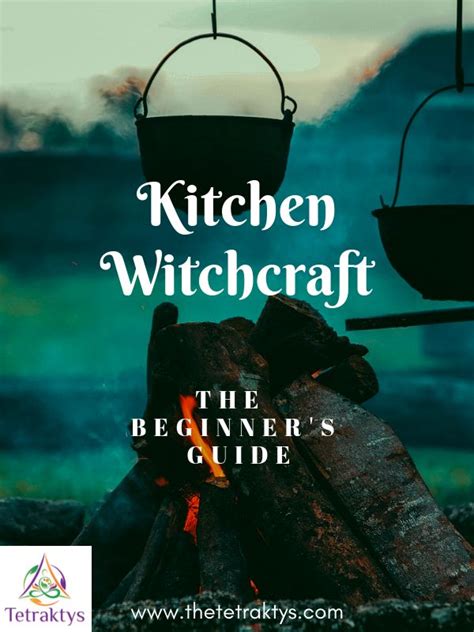 Kitchen Witchcraft The Beginners Guide How To Cast Food Spells
