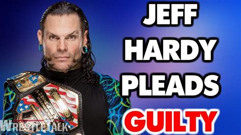 Wwe United States Champion Jeff Hardy Pleads Guilty Wrestletalk