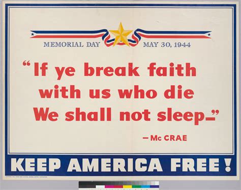 Memorial Day May 30 1944 If Ye Break Faith With Us Who Die We