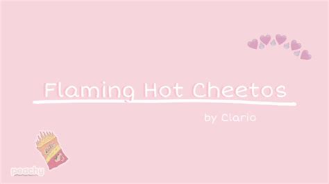These lyrics have been translated into 19 languages. Clario - Flaming Hot Cheetos lyrics - YouTube