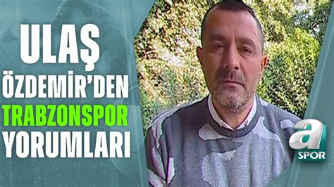Ula Zdemir Trabzonspor Un Galip Gelmesi Art A Spor Sabah