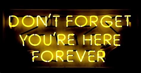 Dont Forget Youre Here Forever Neon Signs Labels Artist
