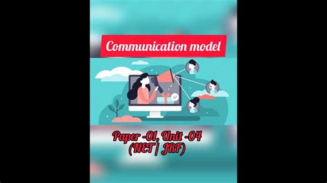 Mdya Meenakshi Saraf 06 Paper 1 Unit 4 Communictaion Communication Model Part 2 Youtube