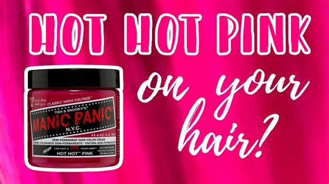Manic Panic Hot Hot Pink Hair Level Swatches Youtube