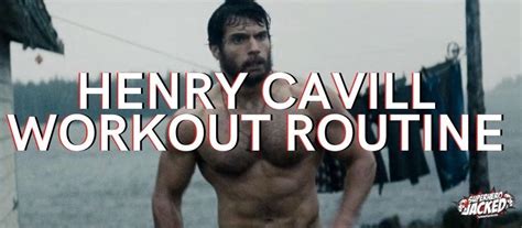 Henry Cavill Superman Workout And Diet