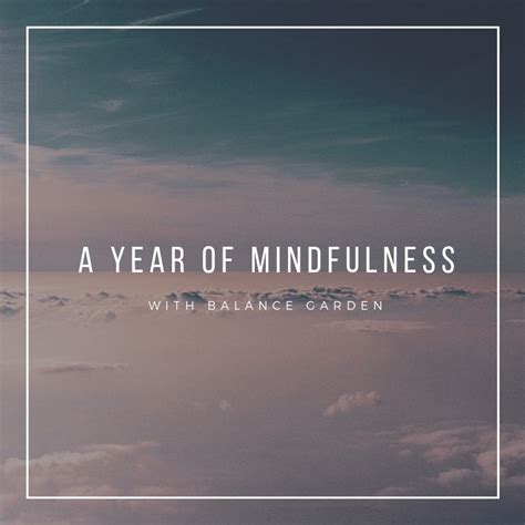 A Year Of Mindfulness — Balance Garden