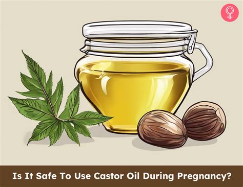 Is It Safe To Use Castor Oil During Pregnancy