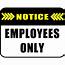 PCSCP NOTICE EMPLOYEES ONLY 11 Inch By 95 Laminated Funny Sign 