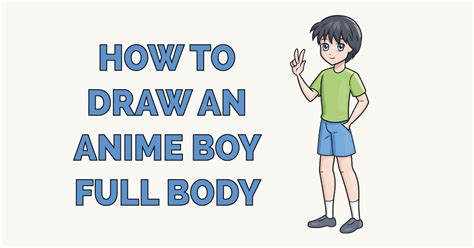 How To Draw An Anime Boy Full Body Really Easy Drawing Tutorial
