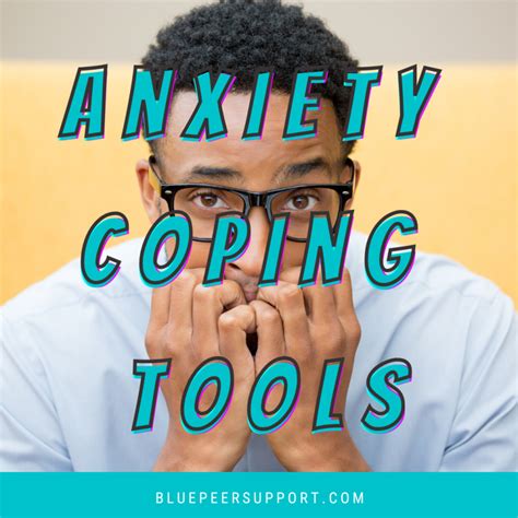 Anxiety Coping Tools Blue Peer Support Resources