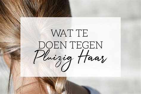 Wat Te Doen Tegen Pluizig Haar 6 Tips A Beauty Day