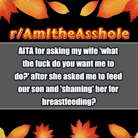 Aita For Asking My Wife What The Fuck Do You Want Me To Do After She