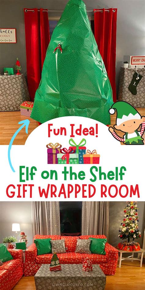 elf on the shelf t wrapped room elves t t wrapping christmas magic