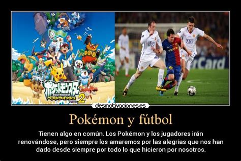 Pokémon Y Fútbol Desmotivaciones