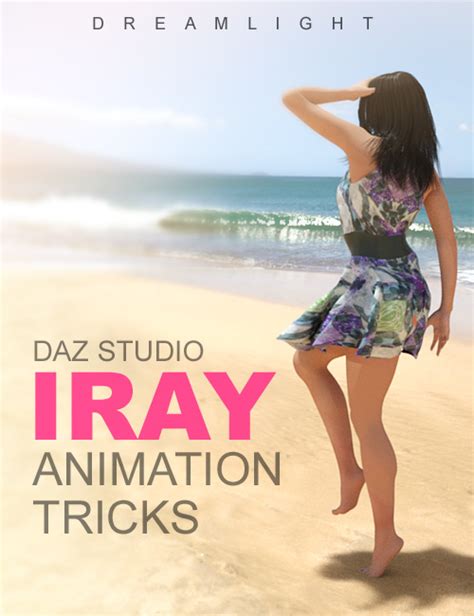 Daz Studio Iray Animation Tricks Daz 3d