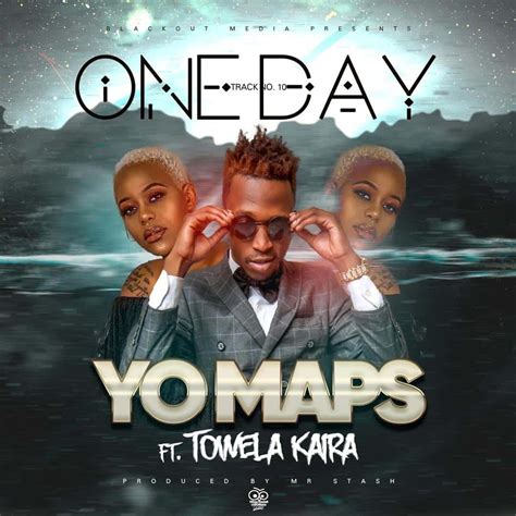 Yo Maps Ft Towela One Day Zambianplay