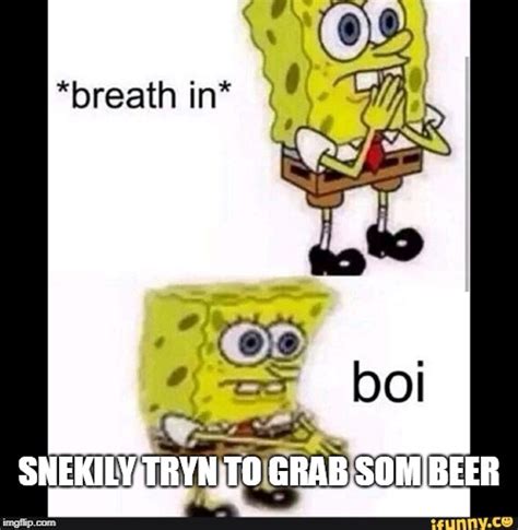 Spongebob Boi Memes Imgflip