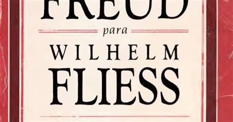 Cartas Completas De Sigmund Freud A Wilhelm Fliess Pdf